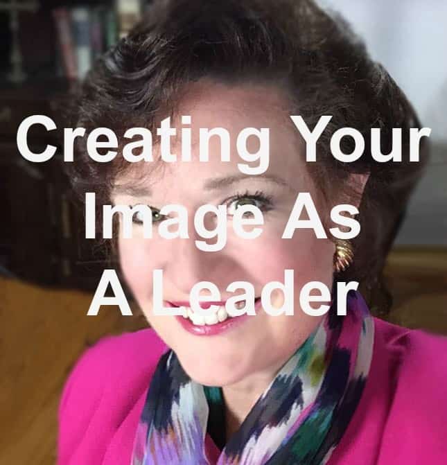 Creating Your Image As A Leader With Colleen Hammond