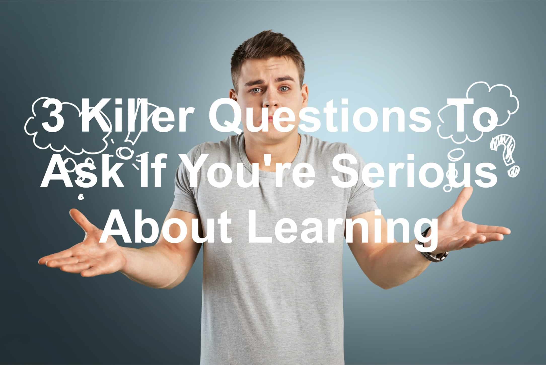 Questions to learn