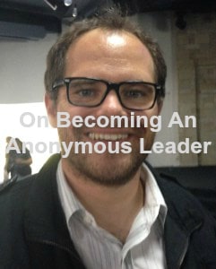 On Becoming An Anonymous Leader With Ralph Mayhew – Answers From Leadership Podcast Episode 017