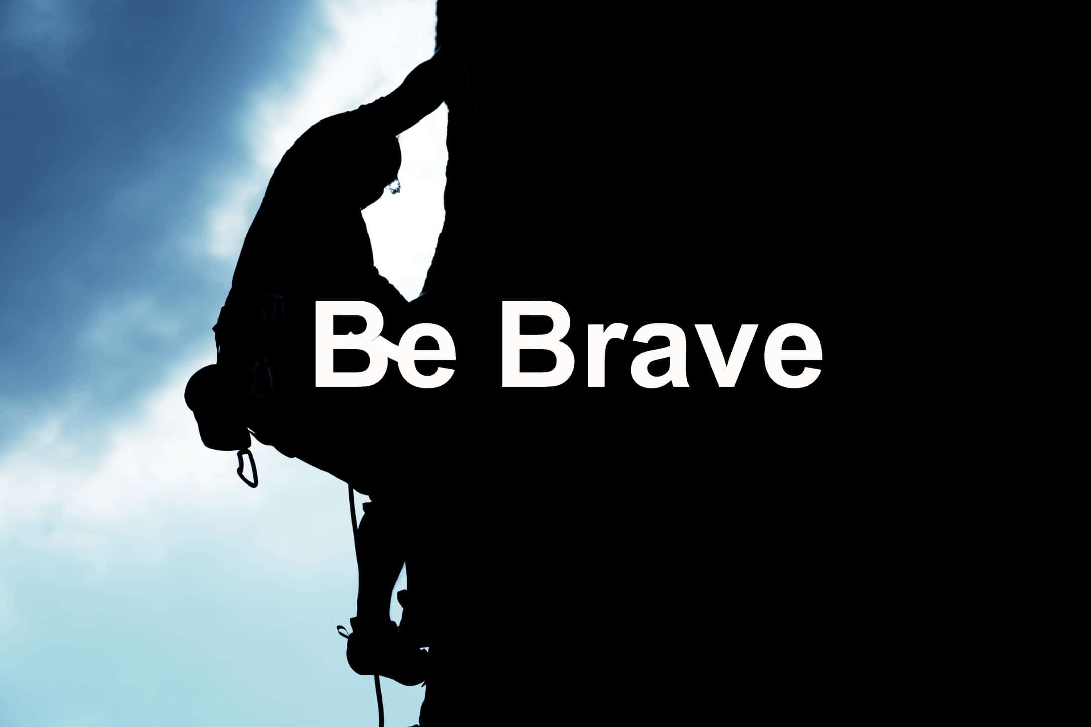 as brave as you are