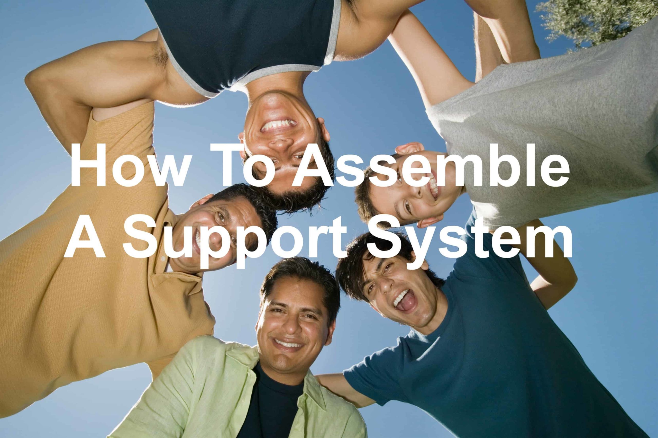 How To Assemble A Support System