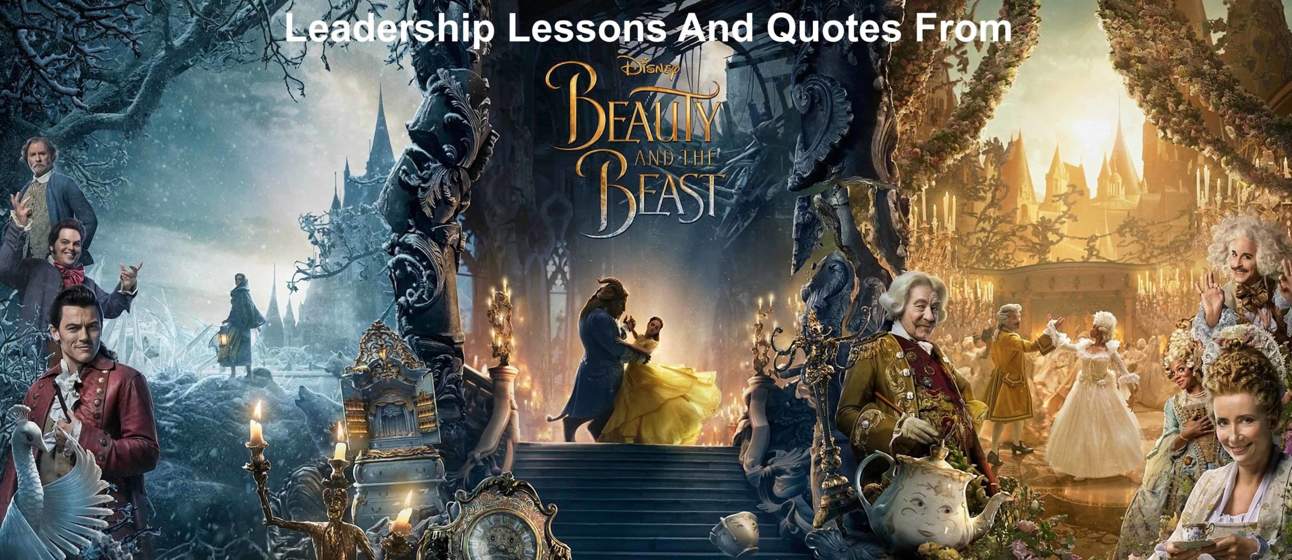 Leadership Lessons And Quotes From Beauty And The Beast 2017