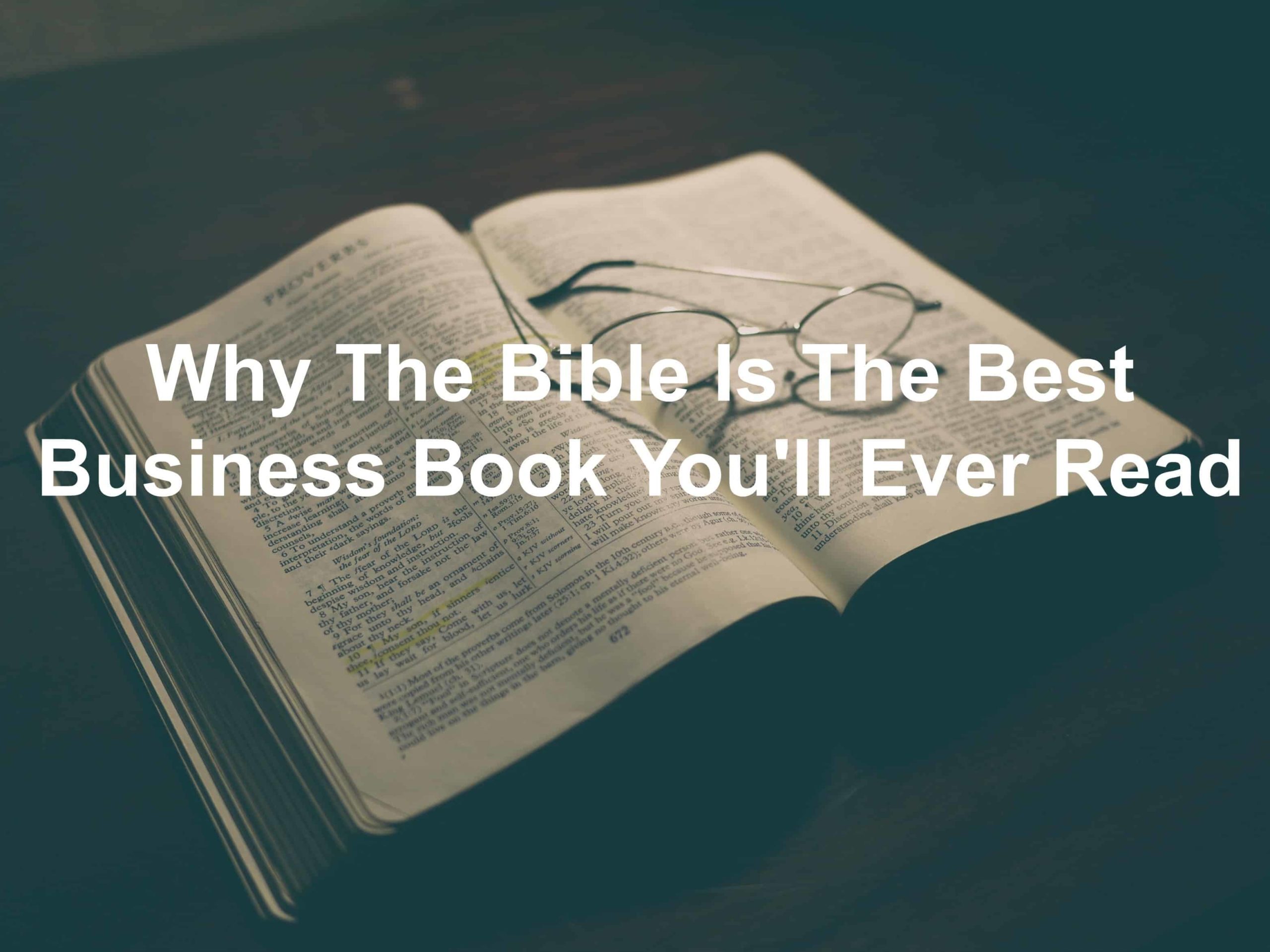 Why The Bible Is The Best Business Book You’ll Ever Read