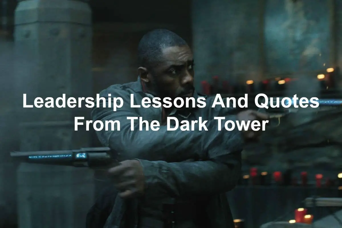leadership lessons and quotes from Stephen King's The Dark Tower