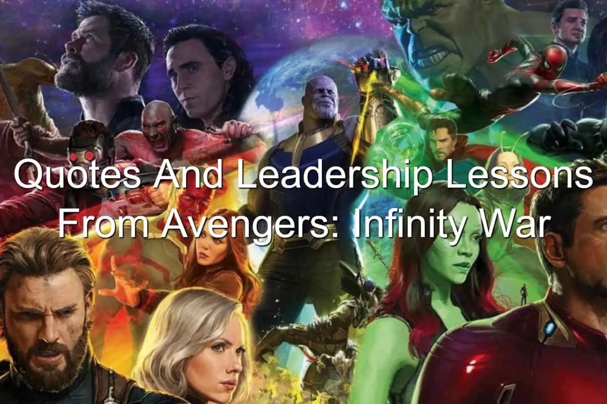 the quotes and leadership lessons you'll find in Avengers: Infinity War