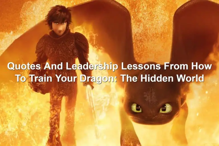 Quotes And Leadership Lessons From How To Train Your Dragon: The Hidden