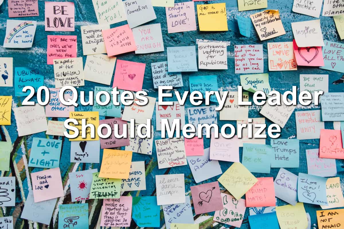 20 Quotes Every Leader Should Memorize