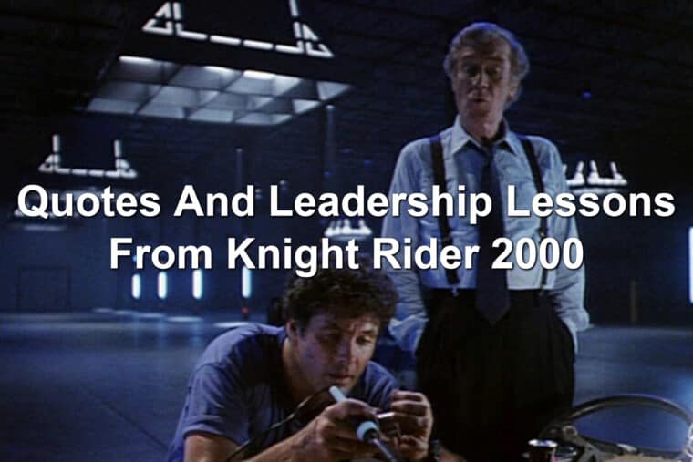 Quotes And Leadership Lessons From Knight Rider 2000