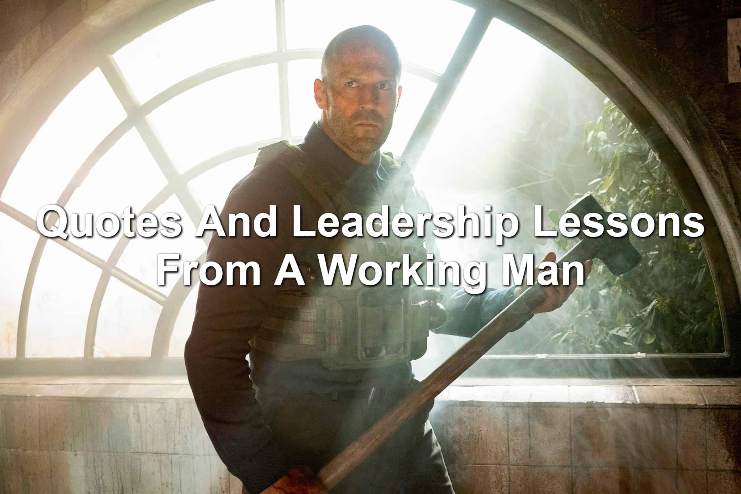 Man holding a sledgehammer. Jason Statham in the movie A Working Man