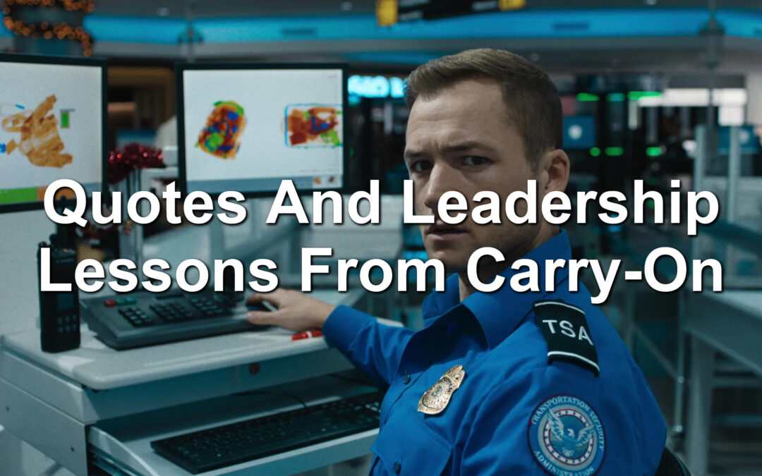 Quotes And Leadership Lessons From Carry-On