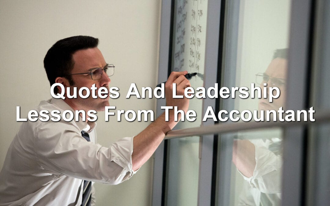 Quotes And Leadership Lessons From The Accountant