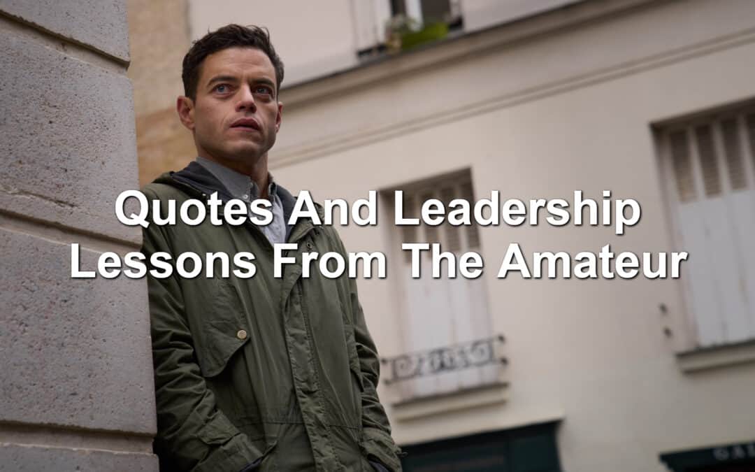 Quotes And Leadership Lessons From The Amateur