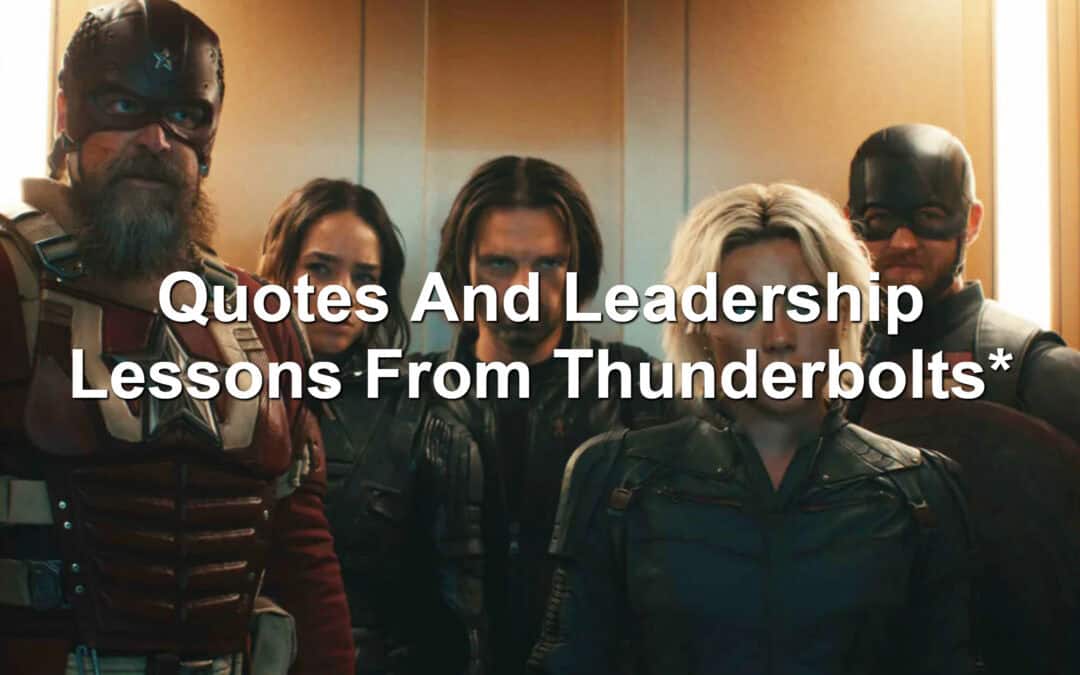 Quotes And Leadership Lessons From Thunderbolts*