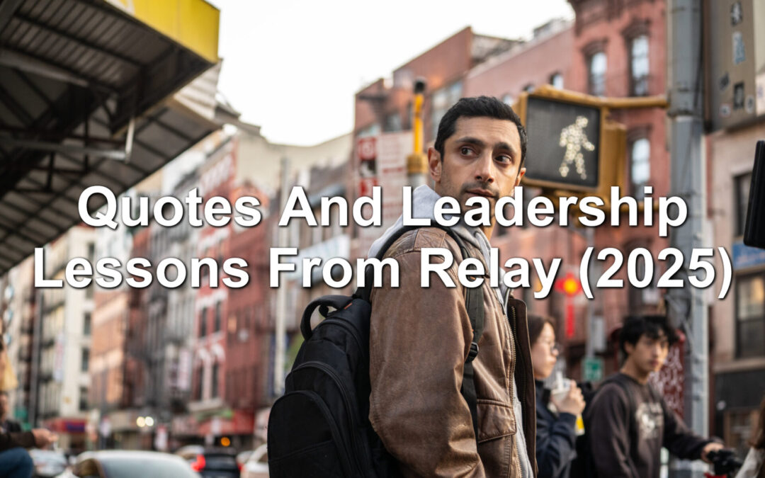 Quotes And Leadership Lessons From Relay