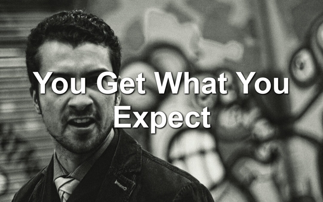You Get What You Expect