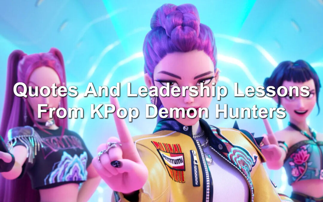 Quotes And Leadership Lessons From KPop Demon Hunters