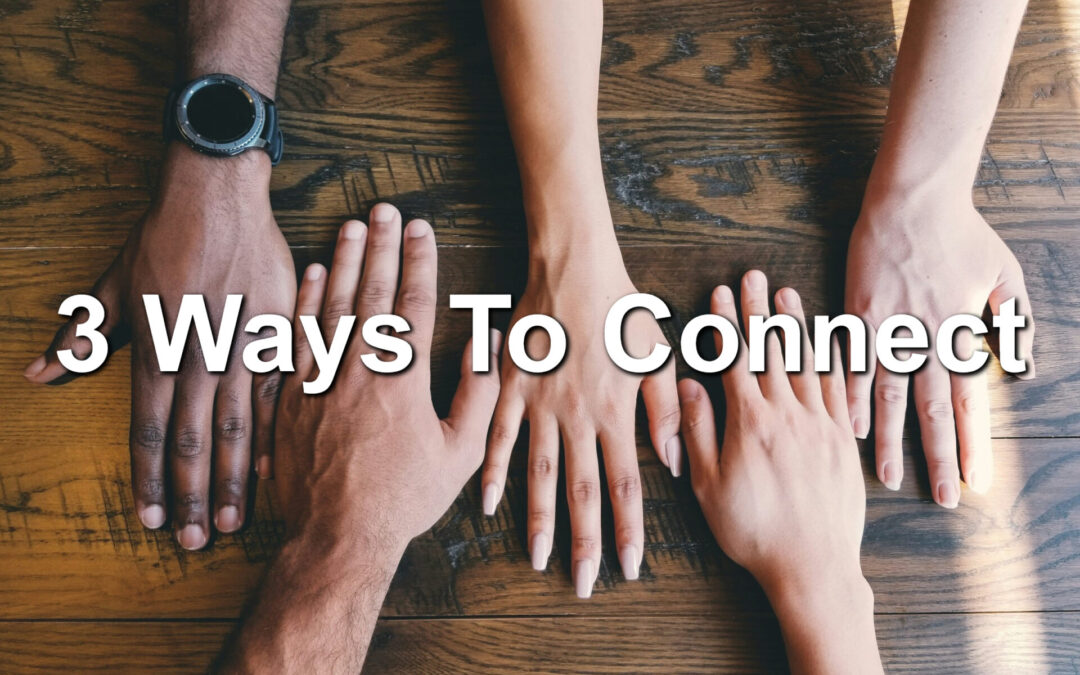 3 Ways To Connect