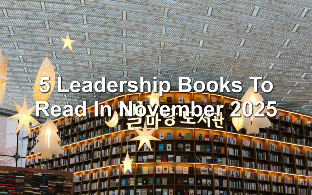 5 Leadership Books To Read In November 2025