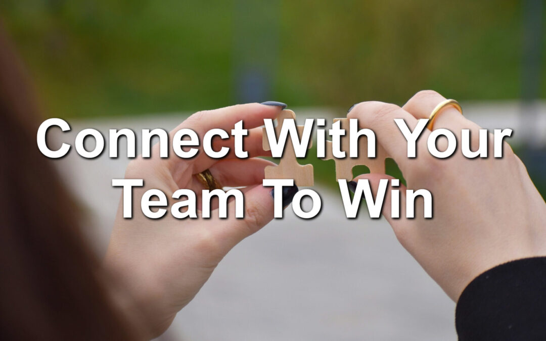 Connect With Your Team To Win