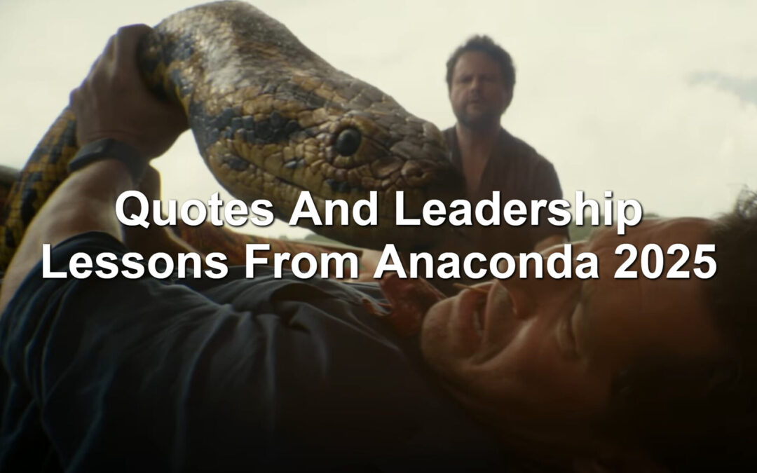 Quotes And Leadership Lessons From Anaconda 2025