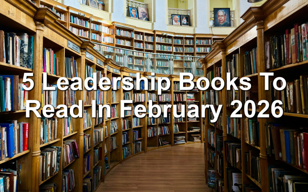 5 Leadership Books To Read In February 2026