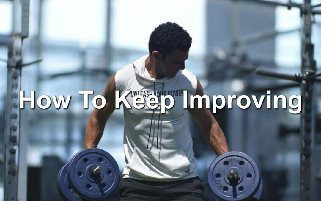 How To Keep Improving