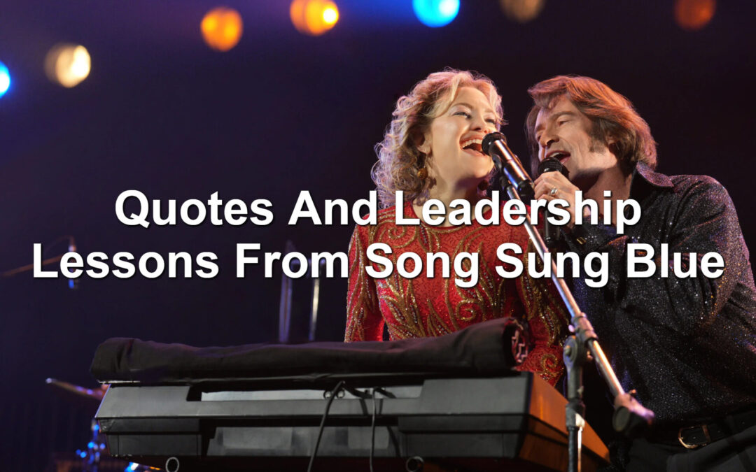 Quotes And Leadership Lessons From Song Sung Blue