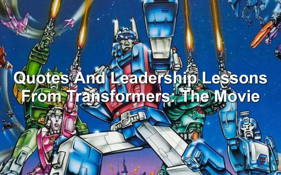 Quotes And Leadership Lessons From Transformers: The Movie (1986)