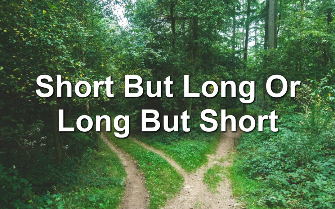 Short But Long Or Long But Short