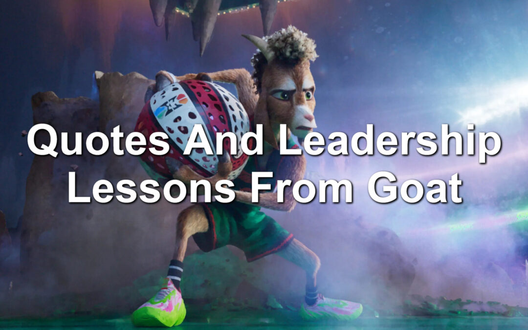Quotes And Leadership Lessons From Goat