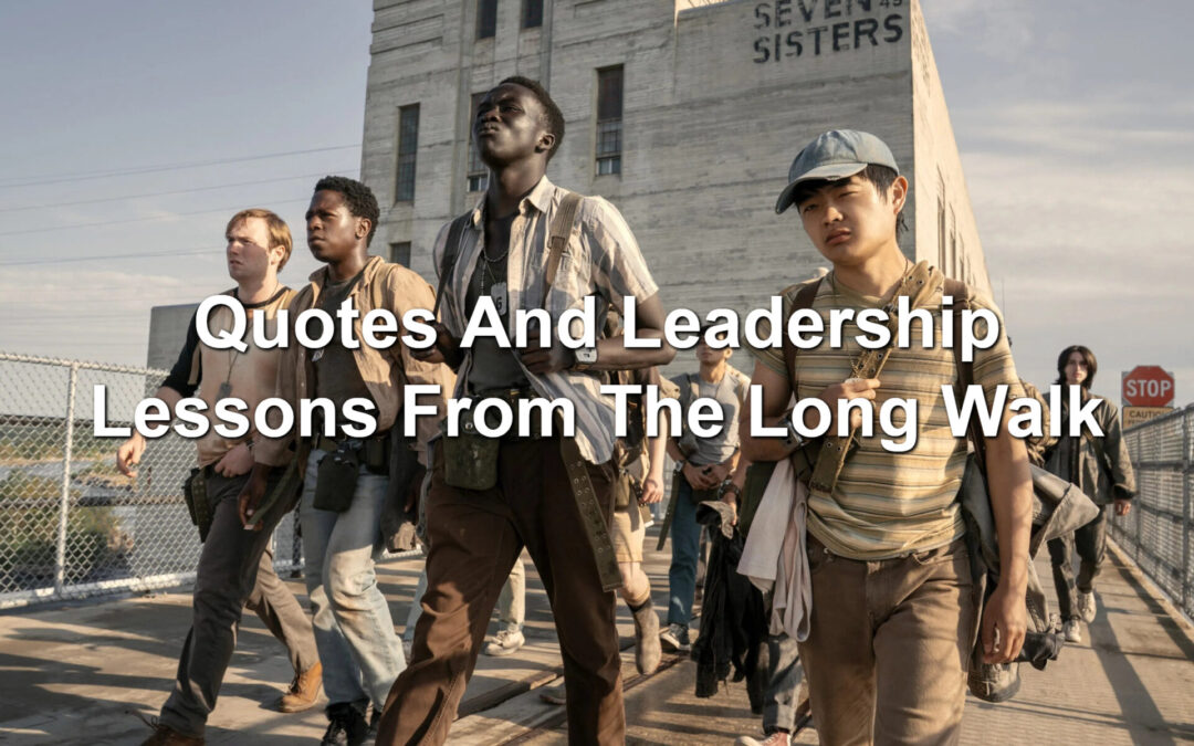 Quotes And Leadership Lessons From The Long Walk