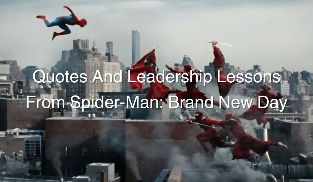 Quotes And Leadership Lessons From Spider-Man: Brand New Day